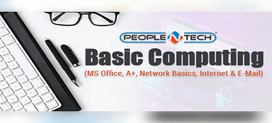 Basic Computing (MS Office, A+, Network Basics, Internet & E-Mail)