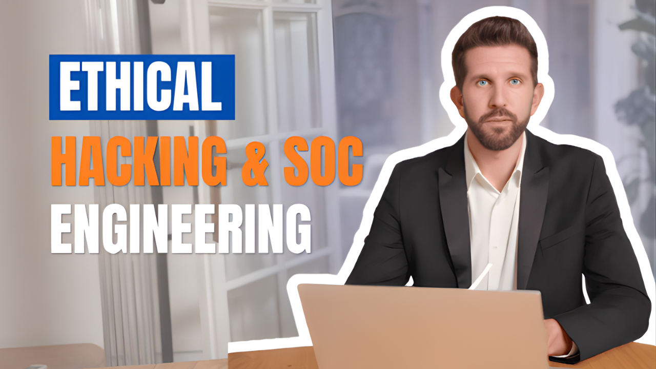 Ethical Hacking and SOC Engineering